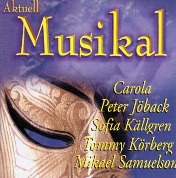 Musical - Aktuell Musikal - SCHWEDISCH - Carola - Peter Jöback - Tommy Körberg
